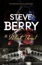 Steve Berry - The Patriot Threat