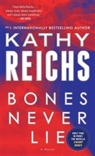 Kathy Reichs - Bones Never Lie