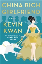 Kevin Kwan - China Rich Girlfriend