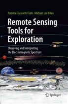 Pamela Elizabet Clark, Pamela Elizabeth Clark, Michael Rilee, Michael Lee Rilee - Remote Sensing Tools for Exploration