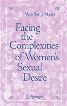 Vera S Maass, Vera S. Maass - Facing the Complexities of Women's Sexual Desire