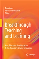 Trac Gray, Tracy Gray, Silver-Pacuilla, Silver-Pacuilla, Heidi Silver-Pacuilla - Breakthrough Teaching and Learning