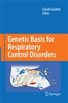 Claud Gaultier, Claude Gaultier - Genetic Basis for Respiratory Control Disorders