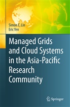 Simo C Lin, Simon C Lin, Simon C. Lin, Yen, Yen, Eric Yen - Managed Grids and Cloud Systems in the Asia-Pacific Research Community