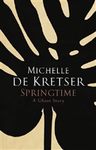 Michelle De Kretser, Michelle de Kretser - Springtime