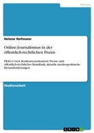 Helene Hofmann - Online-Journalismus in der öffentlich-rechtlichen Praxis