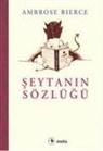 Ambrose Bierce - Seytanin Sözlügü