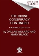 Gary Black, Dallas Willard, Dallas/ Black Willard - The Divine Conspiracy Continued