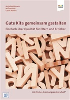 Antj Bostelmann, Antje Bostelmann, Michae Fink, Michael Fink, Gerrit Möllers - Gute Kita gemeinsam gestalten