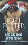 Lori Foster - Holding Strong