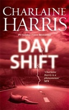 Charlaine Harris - The Day Shift