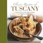 Valentina Harris, Harris Valentina, Martin Brigdale - Classic Recipes of Tuscany