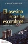 Cay Rademacher - El asesino entre los escombros : Hamburgo, 1947