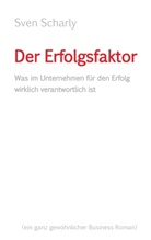 Sven Scharly - Der Erfolgsfaktor