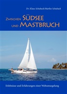 Klau Schuback, Klaus Schuback, Marlies Schuback - Zwischen Südsee und Mastbruch