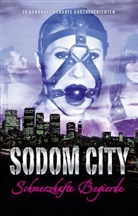 Anthony Caine, Gary Grant, Sam Rainey - Sodom City - Schmerzhaft Begierde