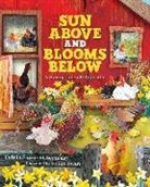 Felicia Sanzari Chernesky, Felicia Sanzari/ Swan Chernesky, Susan Swan - Sun Above and Blooms Below