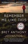 Bret Anthony Johnston - Remember Me Like This