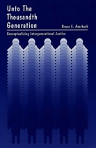 Bruce E Auerbach, Bruce E. Auerbach, Bruce Edward Auerbach - Unto the Thousandth Generation