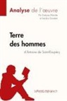 Evelyne Marotte, Sandr Gardent, Sandra Gardent, Lepetitlitteraire, lePetitLittéraire fr, lePetitLittéraire. fr... - Terre des hommes d'Antoine de Saint-Exupéry (Analyse de l'oeuvre)