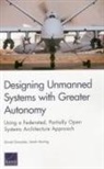 Daniel Gonzales, Sarah Harting - Designing Unmanned Systems with Greater Autonomy