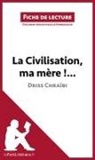 Julie Hombourger, Julie Hombourger, Lepetitlitteraire - La Civilisation, ma mère !... de Driss Chraïbi (Fiche de lecture)