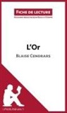 Jean-Bosco d'Otreppe, Jean-Bosco d'Otreppe, Lepetitlitteraire - L'Or de Blaise Cendrars (Fiche de lecture)