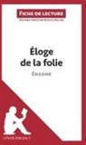 Lepetitlitteraire, lePetitLittéraire, lePetitLittéraire fr, lePetitLittéraire. fr, Nathalie Roland, Nathali Roland... - Éloge de la folie d'Érasme (Fiche de lecture)