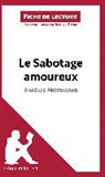 Nausica Dewez, Nausicaa Dewez, Lepetitlitteraire, lePetitLittéraire fr, lePetitLittéraire. fr, Nausicaa Dewez - Le Sabotage amoureux d'Amélie Nothomb (Fiche de lecture)