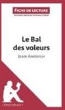 lePetitLittérair, Lepetitlitteraire, lePetitLittéraire, lePetitLittéraire fr, lePetitLittéraire. fr, Raphaëll O'Brien... - Le Bal des voleurs de Jean Anouilh (Fiche de lecture)