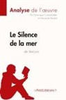 Alexandr, Alexandre Randal, Dominiqu Coutant-Defer, Dominique Coutant-Defer, Dominique Coutant-Defer, Lepetit... - Le Silence de la mer de Vercors (Analyse de l'oeuvre)