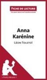 Flore Beaugendre, Flore Beaugendre, Lepetitlitteraire - Anna Karénine de Léon Tolstoï (Fiche de lecture)