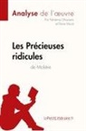 Eloïse Murat, Fabienne Gheysens, Fabienn Gheysens, Fabienne Gheysens, Lepetitlitteraire, lePetitLittéraire fr... - Les Précieuses ridicules de Molière (Analyse de l'oeuvre)