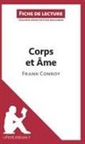 Flor Beaugendre, Flore Beaugendre, Flore Beaugendre, lePetitLittérair, Lepetitlitteraire, lePetitLittéraire... - Corps et Âme de Frank Conroy (Fiche de lecture)