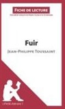 Lepetitlitteraire, lePetitLittéraire, lePetitLittéraire fr, lePetitLittéraire. fr, Marie-Charlotte Schneider, Marie-Charlott Schneider... - Fuir de Jean-Philippe Toussaint (Fiche de lecture)