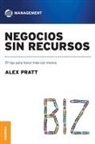 Alex Pratt - Negocios Sin Recursos