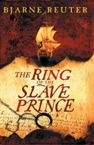 Bjarne Reuter - The Ring of the Slave Prince. Prinz Faisals Ring, engl. Ausg.