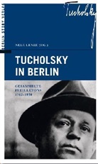 Kurt Tucholsky, Nel Lenze, Nele Lenze - Tucholsky in Berlin