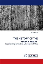 Athar Amani - THE HISTORY OF THE  GOD'S KINGS'