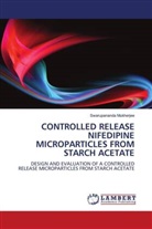 Swarupananda Mukherjee - CONTROLLED RELEASE NIFEDIPINE MICROPARTICLES FROM STARCH ACETATE
