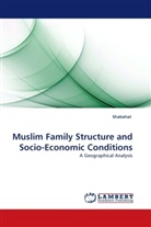 Shabahat, . Shabahat, . . Shabahat - Muslim Family Structure and Socio-Economic Conditions