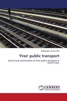 Sebastiaan van der Vliet, Sebastiaan van der Vliet - 'Free' public transport
