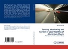 Benno Aalderink - Sensing, Monitoring and Control of Laser Welding of Aluminium Sheets