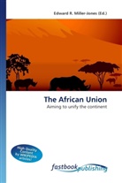 Edward R. Miller-Jones, Edward R. Miller-Jones, Edwar R Miller-Jones - The African Union