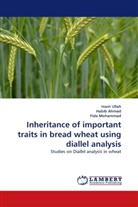 Habi Ahmad, Habib Ahmad, Fida Mohammad, Ina Ullah, Inam Ullah - Inheritance of important traits in bread wheat using diallel analysis