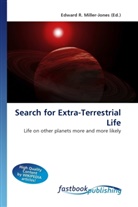 Edward R. Miller-Jones, Edward R. Miller-Jones, Edwar R Miller-Jones - Search for Extra-Terrestrial Life