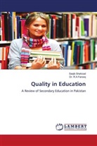 R. A. Farooq, Dr R A Farooq, R. A Farooq, Dr. R. A Farooq, Dr. R.A Farooq, Saqi Shahzad... - Quality in Education