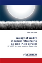Satya Priya Sinha - Ecology of Wildife in special reference to Gir Lion (P.leo persica)
