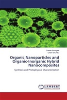 Cheta Bhongale, Chetan Bhongale, Chain-Shu Hsu - Organic Nanoparticles and Organic-Inorganic Hybrid Nanocomposites