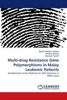 Roslin Hassan, Rosline Hassan, Badrul Hisha Yahaya, Badrul Hisham Yahaya, Nara Yusoff, Narazah Yusoff - Multi-drug Resistance Gene Polymorphisms in Malay Leukemic Patients